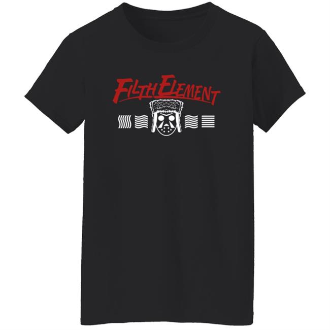 Gmoskee Merch The Filth Element T Shirt Gmoskee Merch The Filth Element T Shirt