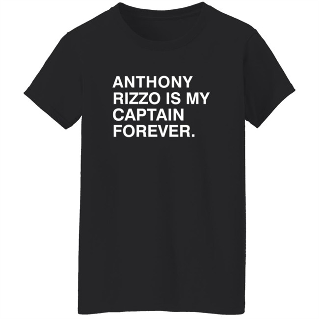 Funny Obvious Shirts Anthony Rizzo Is My Captain Forever T Shirt Funny Obvious Shirts Anthony Rizzo Is My Captain Forever T Shirt