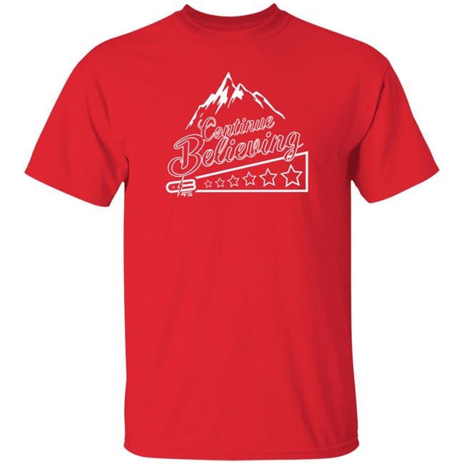 Chief Beast Shop Alexander Johnson Shirts Continue Believing T Shirt Chief Beast Shop Alexander Johnson Shirts Continue Believing T Shirt