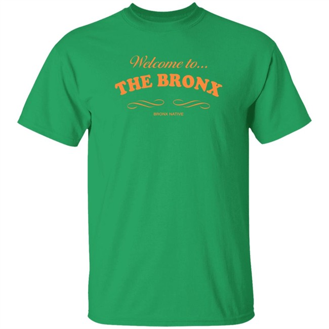 Bill De Blasio Shirts Welcome To…The Bronx Native T Shirt Bill De Blasio Shirts Welcome To…The Bronx Native T Shirt