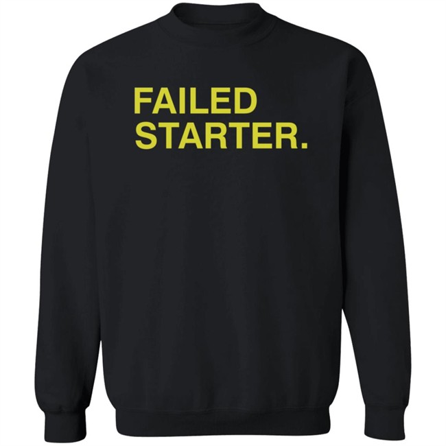 Obvious Shirts Failed Starter Green Shirt Obvious Shirts Failed Starter Green Shirt