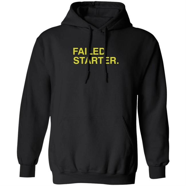 Obvious Shirts Failed Starter Green Shirt Obvious Shirts Failed Starter Green Shirt
