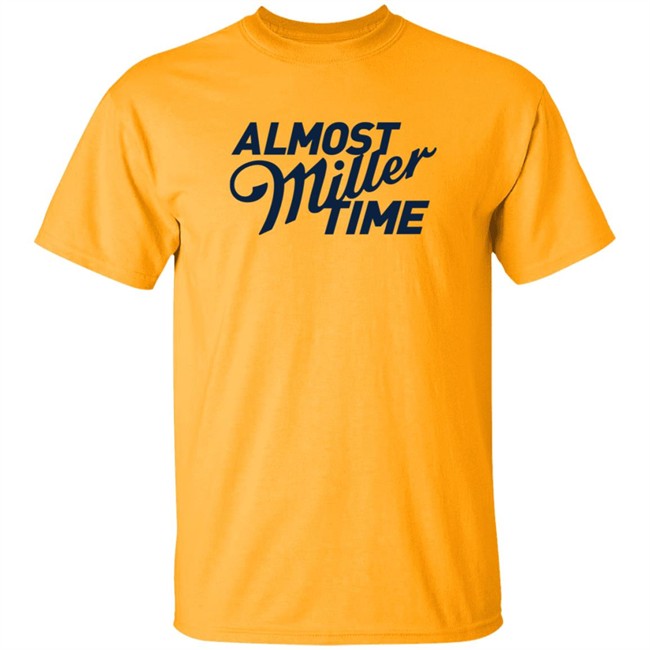 Miller Lite Shirts Almost Miller Time White Shirt Miller Lite Shirts Almost Miller Time White Shirt
