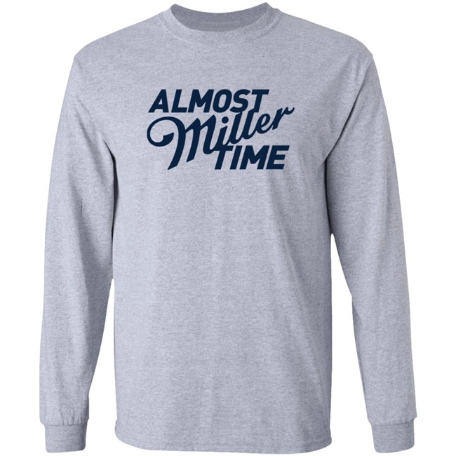 Miller Lite Shirts Almost Miller Time White Shirt Miller Lite Shirts Almost Miller Time White Shirt