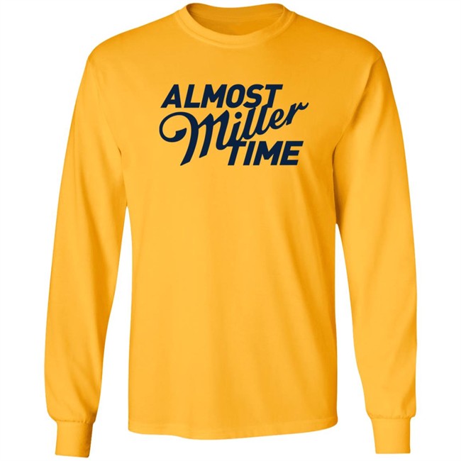 Miller Lite Shirts Almost Miller Time White Shirt Miller Lite Shirts Almost Miller Time White Shirt