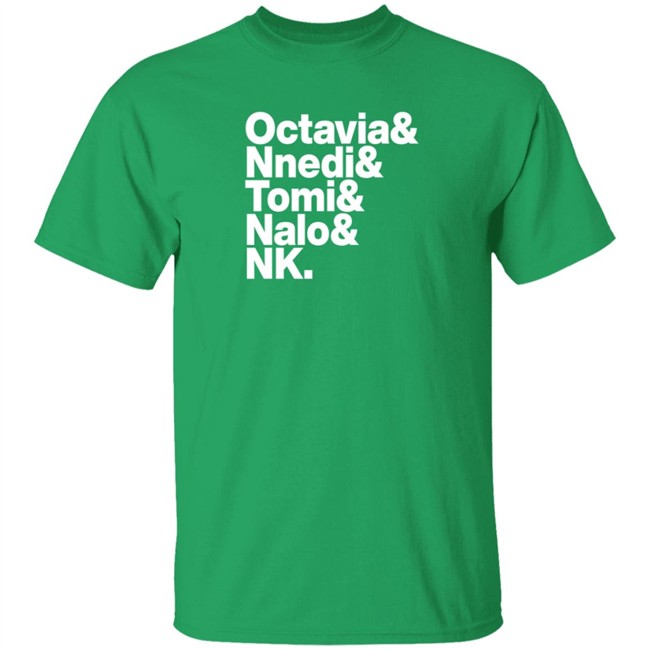 Octavia Nnedi Tomi Nalo Nk T Shirt John Scalzi Shirts Sistah Scifi Authors List Tee Octavia Nnedi Tomi Nalo Nk T Shirt John Scalzi Shirts Sistah Scifi Authors List Tee