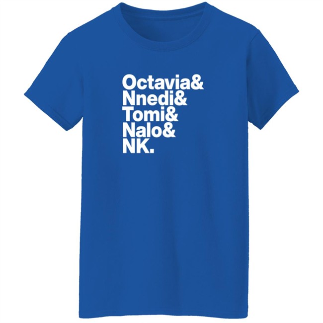 Octavia Nnedi Tomi Nalo Nk T Shirt John Scalzi Shirts Sistah Scifi Authors List Tee Octavia Nnedi Tomi Nalo Nk T Shirt John Scalzi Shirts Sistah Scifi Authors List Tee