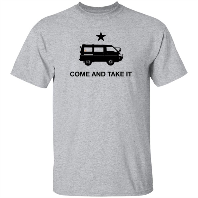 Come and Take It T-Shirt The Drive Store Come and Take It T-Shirt The Drive Store