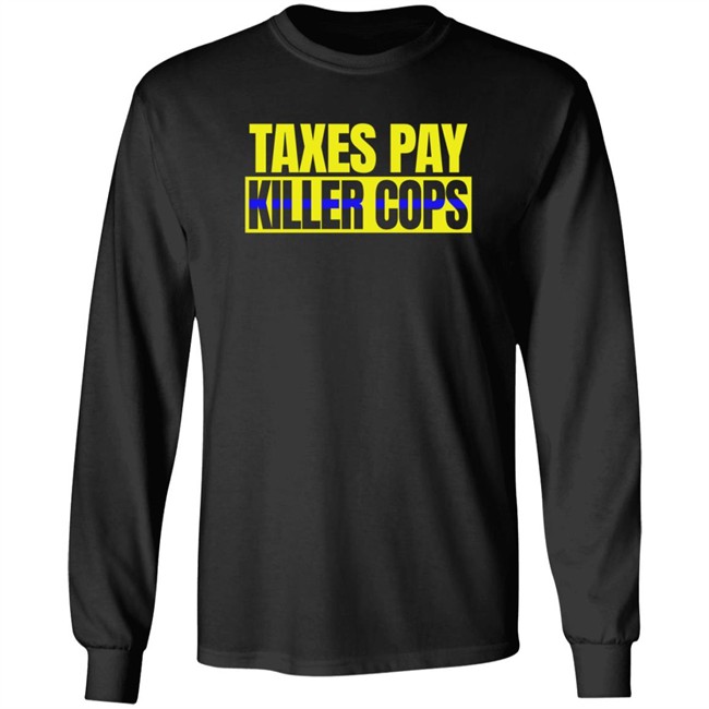Taxation Is Theft Merch Taxes Pay Killer Cops Shirt Taxation Is Theft Merch Taxes Pay Killer Cops Shirt