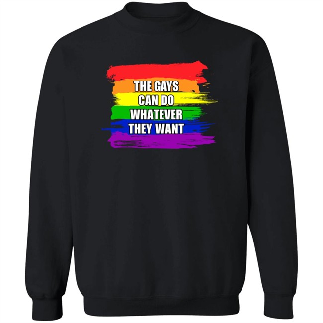 The Gays Can Do Whatever They Want T Shirt The Jimporium The Gays Can Do Whatever They Want T Shirt The Jimporium
