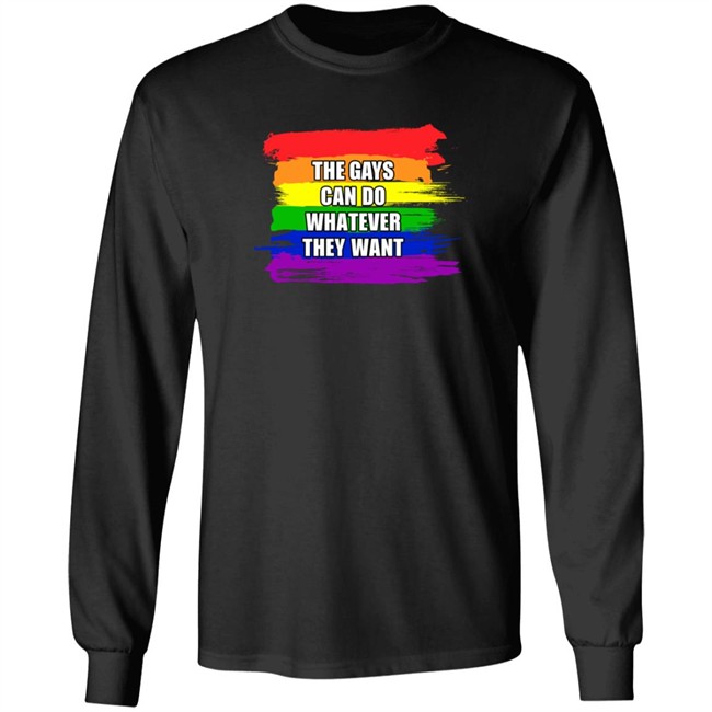 The Gays Can Do Whatever They Want T Shirt The Jimporium The Gays Can Do Whatever They Want T Shirt The Jimporium