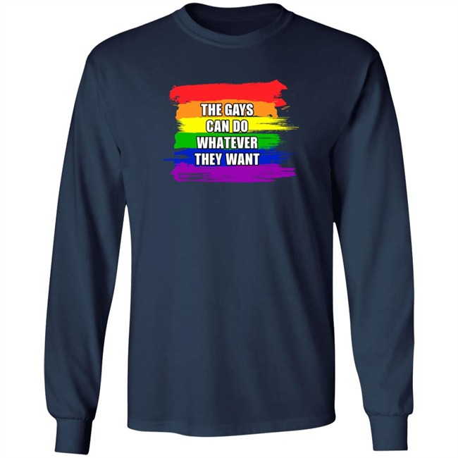 The Gays Can Do Whatever They Want T Shirt The Jimporium The Gays Can Do Whatever They Want T Shirt The Jimporium