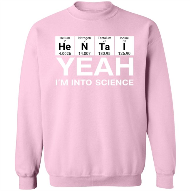 Yeah I’m Into Science Shirt Lovedoveclarke Yeah I’m Into Science Shirts Hoodie Sweatshirt Yeah I’m Into Science Shirt Lovedoveclarke Yeah I’m Into Science Shirts Hoodie Sweatshirt