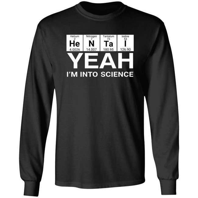 Yeah I’m Into Science Shirt Lovedoveclarke Yeah I’m Into Science Shirts Hoodie Sweatshirt Yeah I’m Into Science Shirt Lovedoveclarke Yeah I’m Into Science Shirts Hoodie Sweatshirt