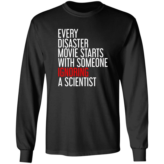 Shikha Jain Md Facp Shirts Every Disaster Movie Starts With Someone Ignoring A Scientist T Shirt RedMolotov Shikha Jain Md Facp Shirts Every Disaster Movie Starts With Someone Ignoring A Scientist T Shirt RedMolotov