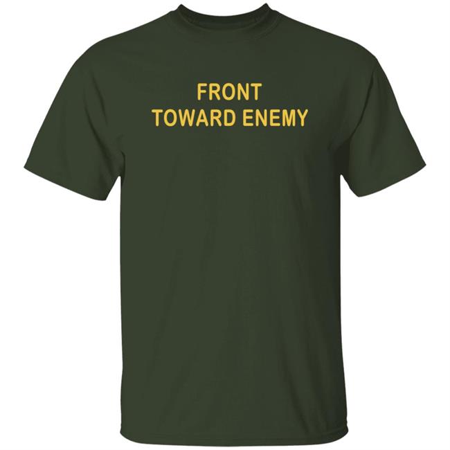 Front Toward Enemy Shirt Hoodie Rjo Apparel