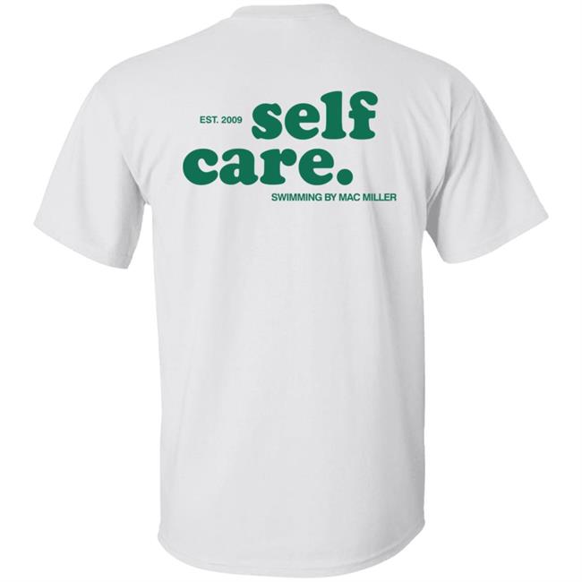 Self Care Mac Miller Shirt Mac Miller Store