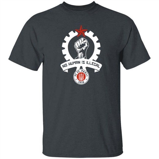 St Pauli T Shirt St Fc Is No Human Is Illegal 1910 Shirt St Pauli T Shirt St Fc Is No Human Is Illegal 1910 Shirt