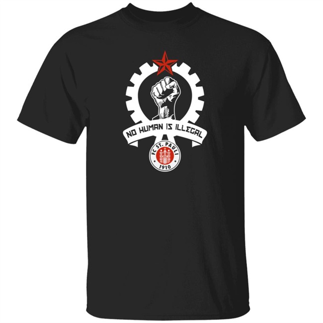 St Pauli T Shirt St Fc Is No Human Is Illegal 1910 Shirt St Pauli T Shirt St Fc Is No Human Is Illegal 1910 Shirt