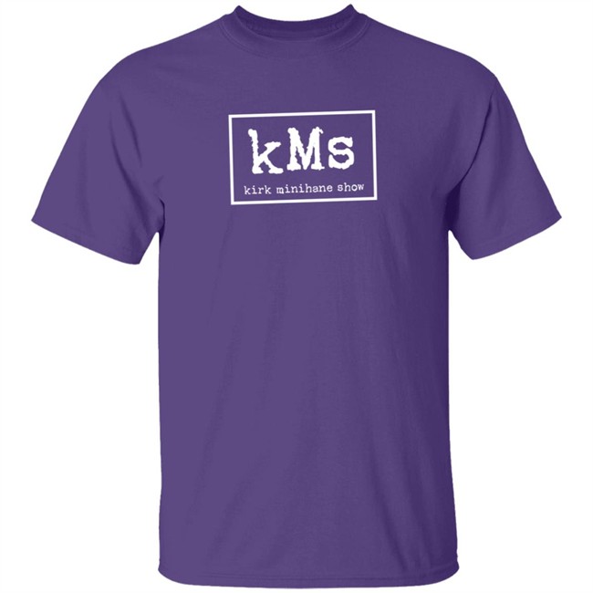 Kms Tee The Kirk Minihane Show T Shirts The Barstool Sports Danh - Kms Tee The Kirk Minihane Show T Shirts The Barstool Sports