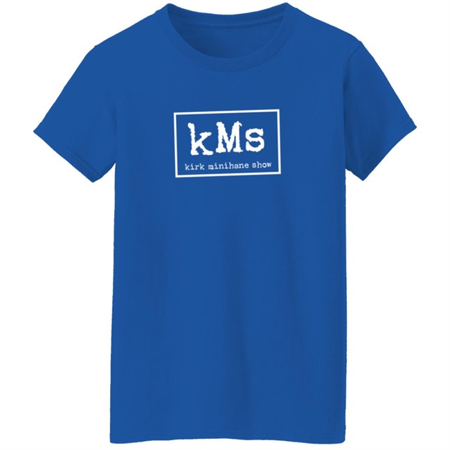 Kms Tee The Kirk Minihane Show T Shirts The Barstool Sports Danh - Kms Tee The Kirk Minihane Show T Shirts The Barstool Sports