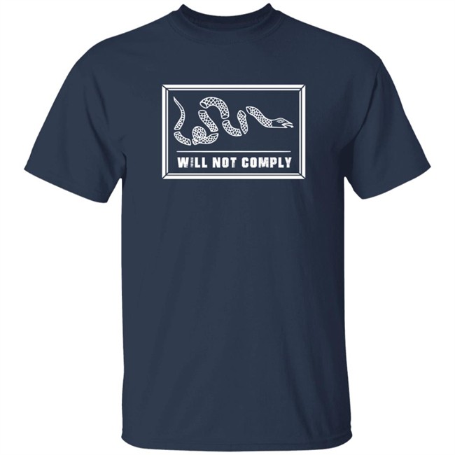Will Not Comply Free Shirt Nine Twelve United Danh - Will Not Comply Free Shirt Nine Twelve United