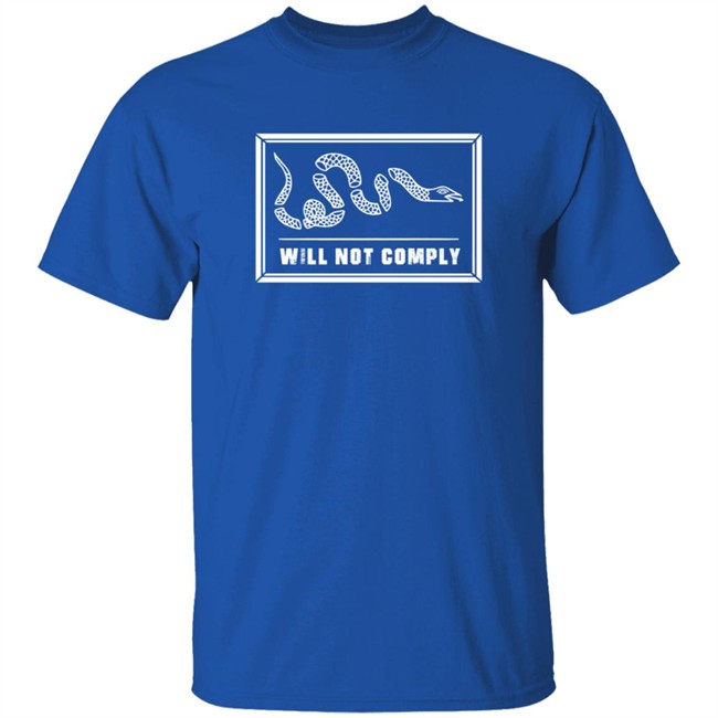 Will Not Comply Free Shirt Nine Twelve United Danh - Will Not Comply Free Shirt Nine Twelve United