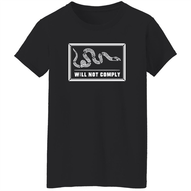 Will Not Comply Free Shirt Nine Twelve United Danh - Will Not Comply Free Shirt Nine Twelve United