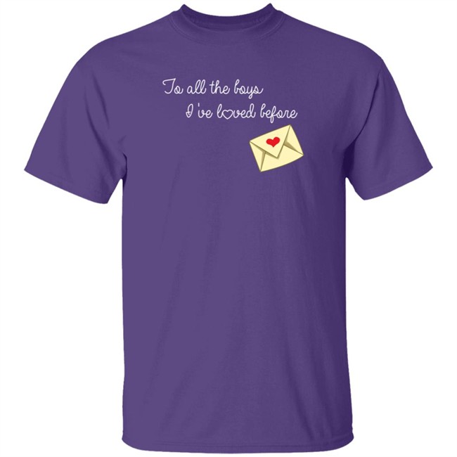 To All The Boys I’ve Loved Before T Shirt By Lara Jean And The Boys She’s Loved Danh - To All The Boys I’ve Loved Before T Shirt By Lara Jean And The Boys She’s Loved