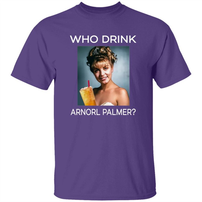 Who Drink Laura Palmer Arnold Palmer Shirt Danh - Who Drink Laura Palmer Arnold Palmer Shirt
