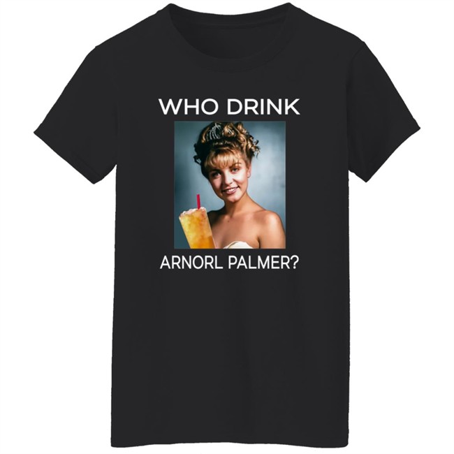 Who Drink Laura Palmer Arnold Palmer Shirt Danh - Who Drink Laura Palmer Arnold Palmer Shirt