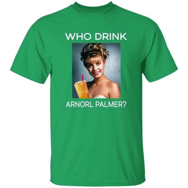 Who Drink Laura Palmer Arnold Palmer Shirt Danh - Who Drink Laura Palmer Arnold Palmer Shirt