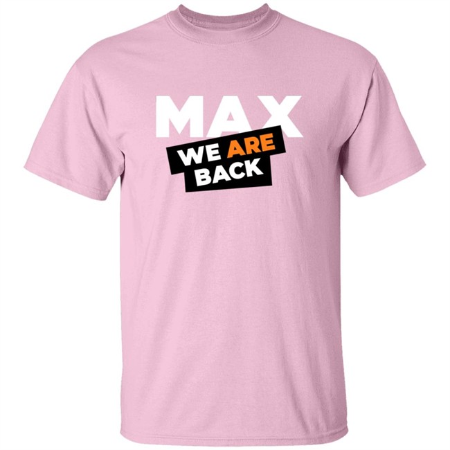 Max Verstappen Merch Max Verstappen 33 We Are Back Shirt Phong - Max Verstappen Merch Max Verstappen 33 We Are Back Shirt
