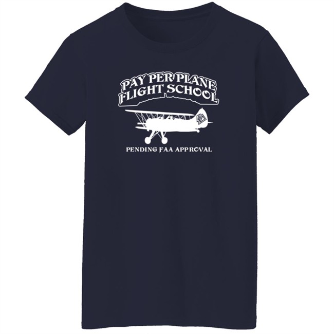 Whistlin Diesel Merch Bunker Branding Co Pay Per Plane Flight School Pending Faa Approval Shirt Danh - Whistlin Diesel Merch Bunker Branding Co Pay Per Plane Flight School Pending Faa Approval Shirt