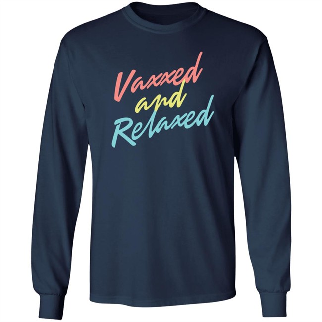 Vaxxed & Relaxed Tee Shirt MeidasTouch Store Vaxxed Merch Adam Parkhomenko Shirts Danh - Vaxxed & Relaxed Tee Shirt MeidasTouch Store Vaxxed Merch Adam Parkhomenko Shirts