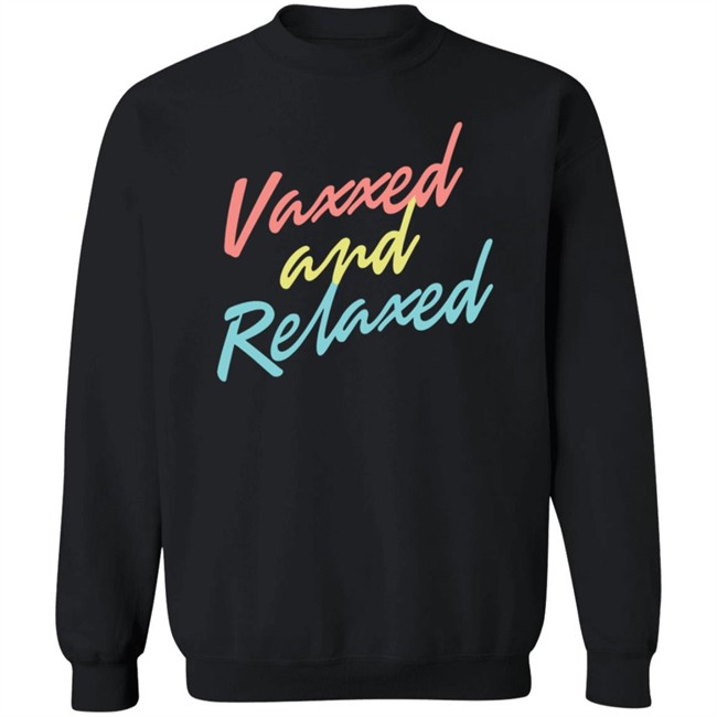 Vaxxed & Relaxed Tee Shirt MeidasTouch Store Vaxxed Merch Adam Parkhomenko Shirts Danh - Vaxxed & Relaxed Tee Shirt MeidasTouch Store Vaxxed Merch Adam Parkhomenko Shirts