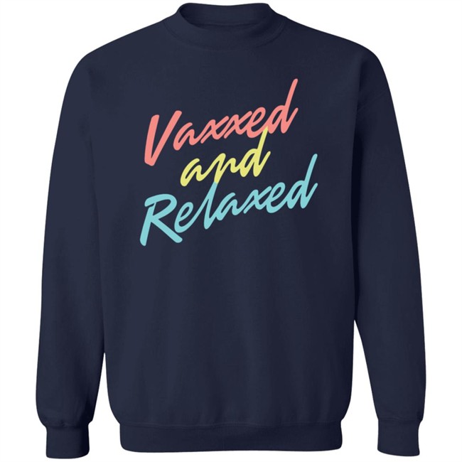 Vaxxed & Relaxed Tee Shirt MeidasTouch Store Vaxxed Merch Adam Parkhomenko Shirts Danh - Vaxxed & Relaxed Tee Shirt MeidasTouch Store Vaxxed Merch Adam Parkhomenko Shirts