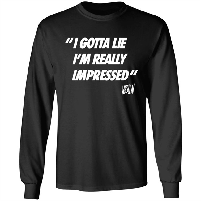 Whistlindiesel Merch I Gotta Lie I'm Really Impressed Whistlin Diesel Shirt Bunker Branding Co. Phong - Whistlindiesel Merch I Gotta Lie I'm Really Impressed Whistlin Diesel Shirt Bunker Branding Co.