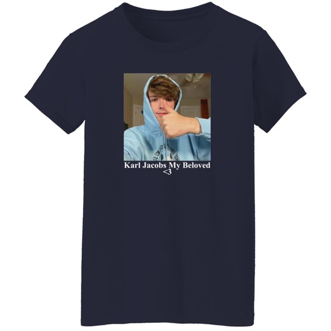 Karl Jacobs Merch Shop Karl Jacobs My Beloved Classic T Shirt Jacobs Hoodie Danh - Karl Jacobs Merch Shop Karl Jacobs My Beloved Classic T Shirt Jacobs Hoodie
