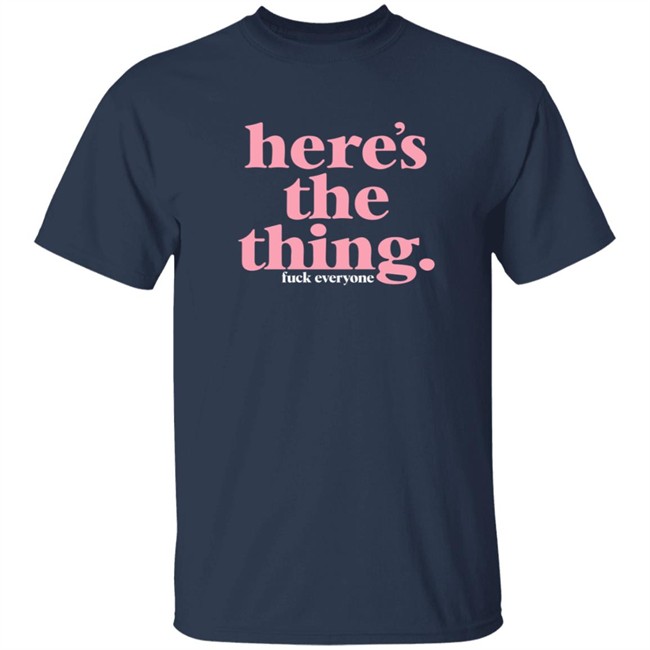 Mfm Merch My Favorite Murder Store Here's The Thing Tee Shirt Danh - Mfm Merch My Favorite Murder Store Here's The Thing Tee Shirt