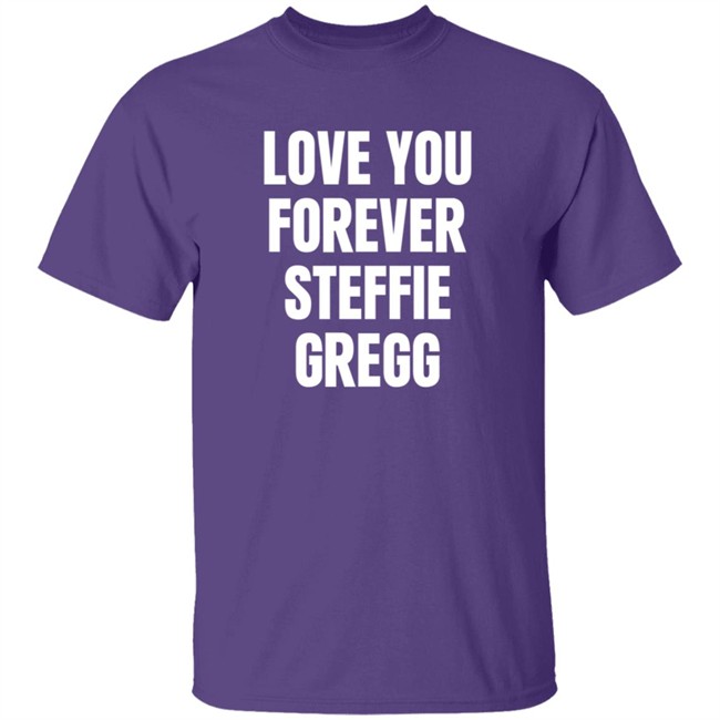 Raheem Sterling Shirts Love You Forever Steffie Gregg Shirt Danh - Raheem Sterling Shirts Love You Forever Steffie Gregg Shirt