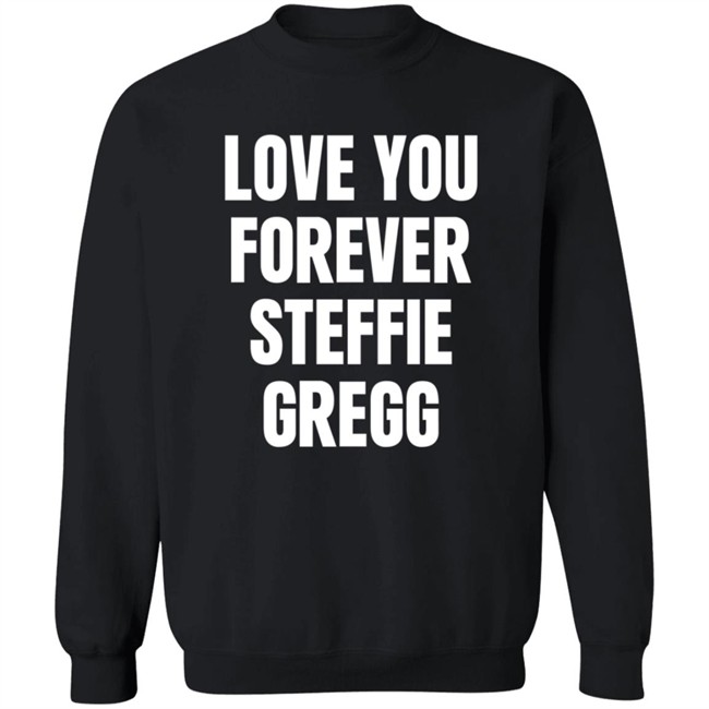Raheem Sterling Shirts Love You Forever Steffie Gregg Shirt Danh - Raheem Sterling Shirts Love You Forever Steffie Gregg Shirt