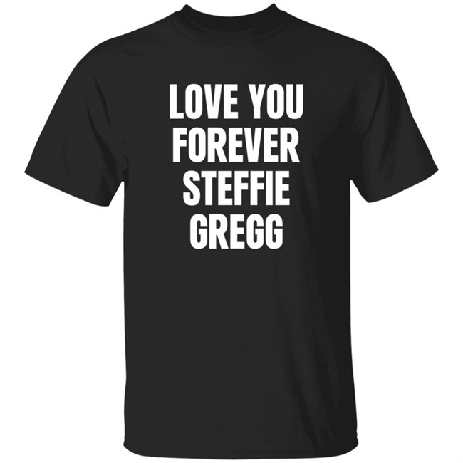 Raheem Sterling Shirts Love You Forever Steffie Gregg Shirt Danh - Raheem Sterling Shirts Love You Forever Steffie Gregg Shirt