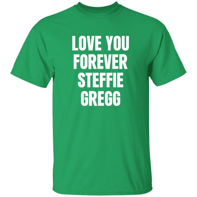 Raheem Sterling Shirts Love You Forever Steffie Gregg Shirt Danh - Raheem Sterling Shirts Love You Forever Steffie Gregg Shirt