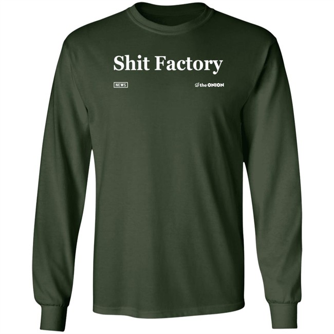 The Onion Store Shit Factory Shirt Nhung - The Onion Store Shit Factory Shirt