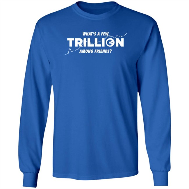 Into The Cryptoverse Store What's A Few Trillion Among Friends Shirt Benjamin Cowen Nhung - Into The Cryptoverse Store What's A Few Trillion Among Friends Shirt Benjamin Cowen