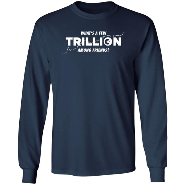 Into The Cryptoverse Store What's A Few Trillion Among Friends Shirt Benjamin Cowen Nhung - Into The Cryptoverse Store What's A Few Trillion Among Friends Shirt Benjamin Cowen