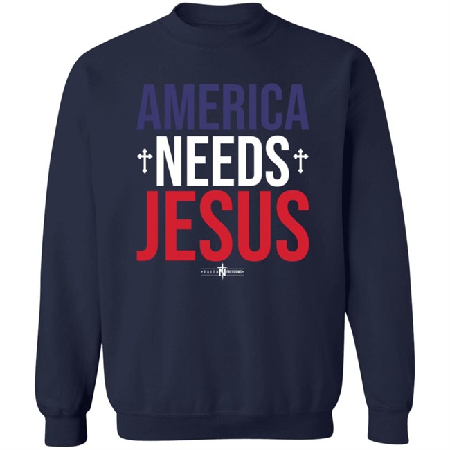 America Needs Jesus T Shirt Faithfreedom Danh - America Needs Jesus T Shirt Faithfreedom