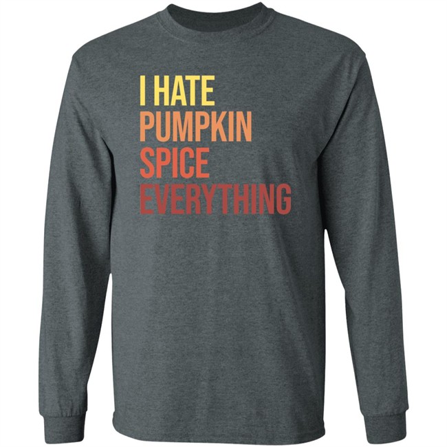 Hassan Sayyed Haus Urban I Hate Pumpkin Spice Everything Shirt Nhung - Hassan Sayyed Haus Urban I Hate Pumpkin Spice Everything Shirt