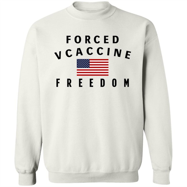 Forced Vcaccine Freedom Shirt Danh - Forced Vcaccine Freedom Shirt